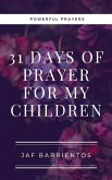 31 Days of Prayer for my Children (eBook, ePUB)