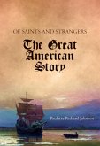 Of Saints and Strangers: The Great American Story (eBook, ePUB)