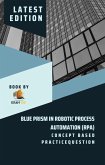 Concept Based Practice Question for Blue Prism in Robotic Process Automation (RPA) (eBook, ePUB)