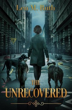 The Unrecovered (Smiling Flu, #1) (eBook, ePUB) - Ruth, Len M.