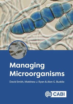 Managing Microorganisms (eBook, ePUB) - Smith, David; Ryan, Matthew J; Buddie, Alan