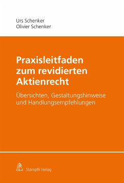 Praxisleitfaden zum revidierten Aktienrecht (eBook, PDF) - Schenker, Urs; Schenker, Olivier