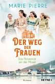 Der Weg der Frauen / Das Pensionat an der Mosel Bd.3 (eBook, ePUB)