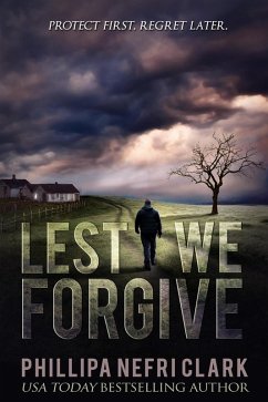 Lest We Forgive (Detective Liz Moorland, #1) (eBook, ePUB) - Clark, Phillipa Nefri