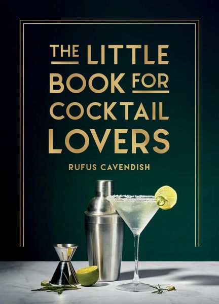 The Little Book for Cocktail Lovers (eBook, ePUB) The Little Book for Cocktail Lovers (eBook, ePUB)