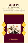 Modern Debt Management - The Most Effective Debt Management Solutions (eBook, ePUB)