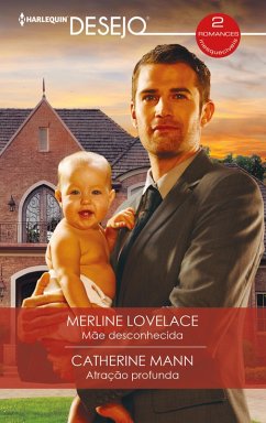 Mãe desconhecida - Atração profunda (eBook, ePUB) - Lovelace, Merline; Mann, Catherine