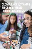 Growing and Sustaining Student-Centered Science Classrooms (eBook, ePUB)