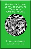 Understanding German Culture Through American Eyes (eBook, ePUB)