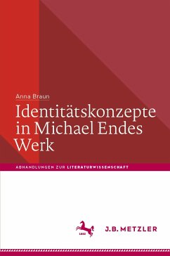 Identitätskonzepte in Michael Endes Werk (eBook, PDF) - Braun, Anna