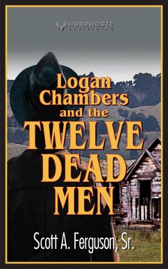 Logan Chambers and the Twelve Dead Men (eBook, ePUB) - Ferguson, Scott A