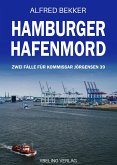Hamburger Hafenmord: Zwei Fälle für Kommissar Jörgensen 39 (eBook, ePUB) Hamburger Hafenmord: Zwei Fälle für Kommissar Jörgensen 39 (eBook, ePUB)
