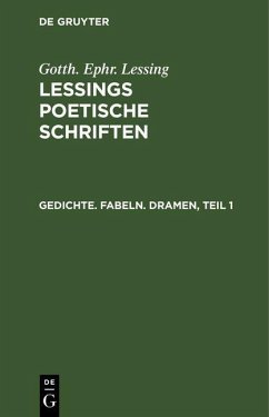 Gedichte. Fabeln. Dramen, Teil 1 (eBook, PDF) - Lessing, Gotth. Ephr.