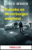 Kubinke en de verborgen waarheid: Thriller (eBook, ePUB)