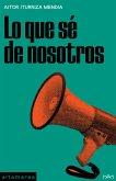 Lo que sé de nosotros (eBook, ePUB)