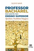 Professor Bacharel iniciante no Ensino Superior (eBook, ePUB)