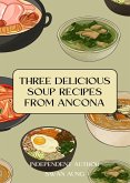 Three Delicious Soup Recipes from Ancona (eBook, ePUB)