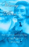 Waning Moon (The Luna's Pack Trilogy, #2) (eBook, ePUB)