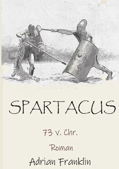 Spartacus 73 v. Chr. (eBook, ePUB)