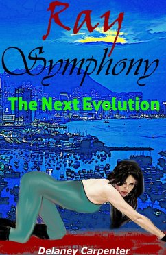 Ray Symphony: The Next Evolution (eBook, ePUB) - Carpenter, Delaney