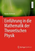 Einführung in die Mathematik der Theoretischen Physik (eBook, PDF)
