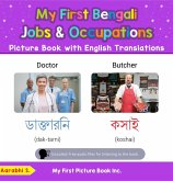 My First Bengali Jobs and Occupations Picture Book with English Translations (Teach & Learn Basic Bengali words for Children, #10) (eBook, ePUB) My First Bengali Jobs and Occupations Picture Book with English Translations (Teach & Learn Basic Bengali words for Children, #10) (eBook, ePUB)