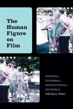 The Human Figure on Film (eBook, ePUB) - Watter, Seth Barry