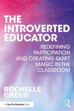 The Introverted Educator (eBook, PDF) - Green, Rochelle