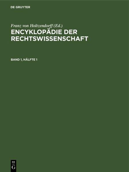 Encyklopädie der Rechtswissenschaft. Band 1, Hälfte 1 (eBook, PDF)