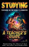Studying Teaching in the Bible Classroom: A Teacher's Guide (eBook, ePUB)