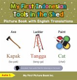 My First Indonesian Tools in the Shed Picture Book with English Translations (Teach & Learn Basic Indonesian words for Children, #5) (eBook, ePUB) My First Indonesian Tools in the Shed Picture Book with English Translations (Teach & Learn Basic Indonesian words for Children, #5) (eBook, ePUB)