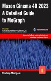 Maxon Cinema 4D 2023: A Detailed Guide to MoGraph (eBook, ePUB)