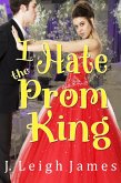 I Hate the Prom King (I Hate Prom, #1) (eBook, ePUB)