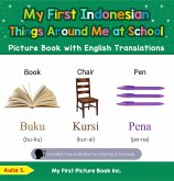 My First Indonesian Things Around Me at School Picture Book with English Translations (Teach & Learn Basic Indonesian words for Children, #14) (eBook, ePUB)