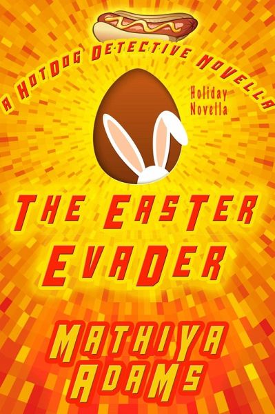 The Easter Evader (The Hot Dog Detective Holiday Novella Series, #3) (eBook, ePUB)