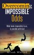 Overcoming Impossible Odds (eBook, ePUB) - Bild 1