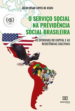 O Serviço Social na previdência social brasileira (eBook, ePUB) - Jesus, Júlio César Lopes de