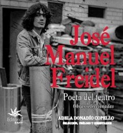 Cover José Manuel Freidel. Poeta del teatro: obras seleccionadas (eBook, ePUB)