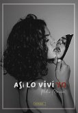 Así lo viví yo (eBook, ePUB)