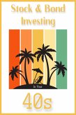 Stock & Bond Investing in Your 40s (Financial Freedom, #135) (eBook, ePUB)