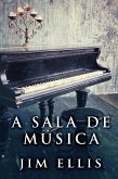 A sala de música (eBook, ePUB)