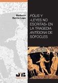 Pólis y Leyes no escritas en la tragedia Antígona de Sófocles (eBook, PDF)
