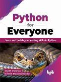 Python for Everyone: Learn and Polish Your Coding Skills in Python (English Edition) (eBook, ePUB)