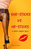 She-Sticks vs He-Sticks (Tasty Trans Tales) (eBook, ePUB)