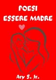 Poesie Essere Madre (eBook, ePUB) Poesie Essere Madre (eBook, ePUB)