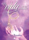 La vida es un pretexto (eBook, ePUB) La vida es un pretexto (eBook, ePUB)