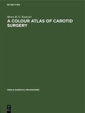 A Colour Atlas of Carotid Surgery (eBook, PDF)