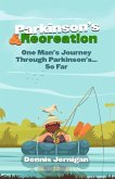 Parkinson's & Recreation: One Man's Journey Through Parkinson's...So Far (eBook, ePUB)