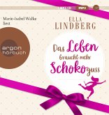 Das Leben braucht mehr Schokoguss  (Restauflage)