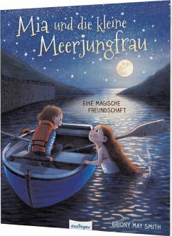 Mia und die kleine Meerjungfrau - Smith, Briony May